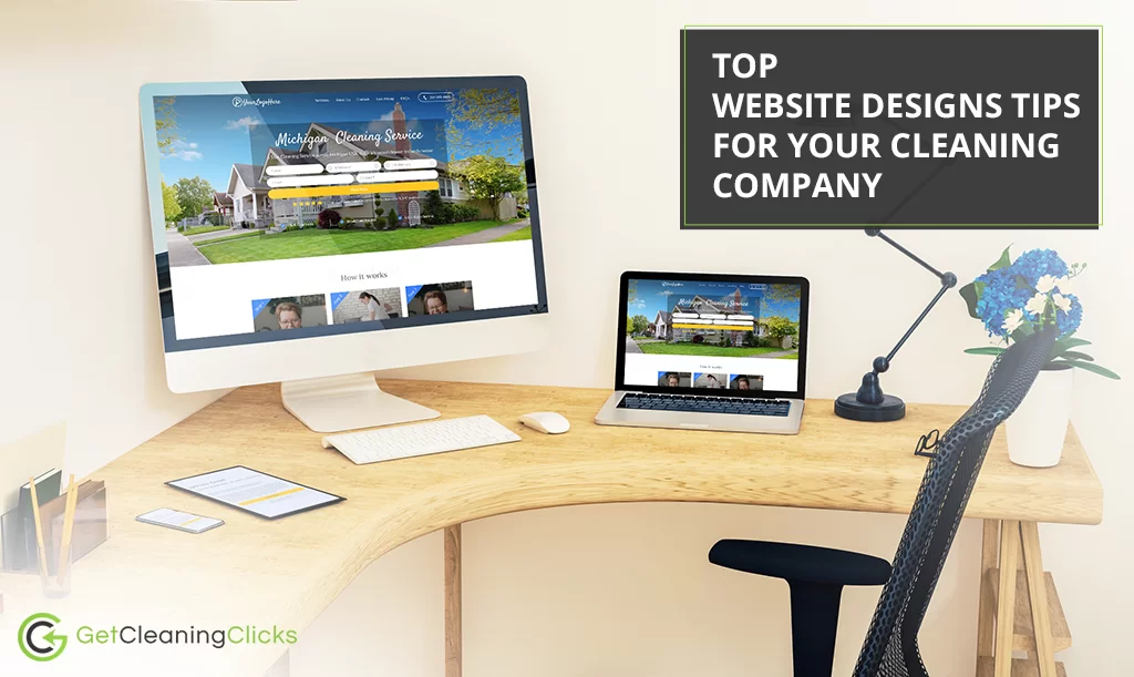 Top website designs tips for your cleaning company - Get Cleaning Clicks