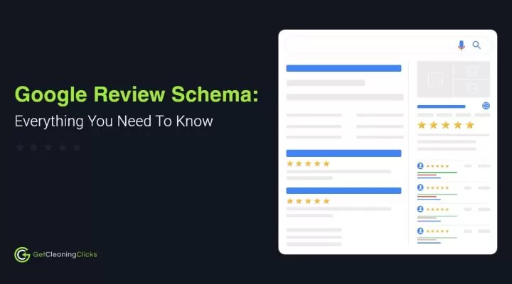 Google Review Schema Everything You Need To Know - Get Cleaning Clicks